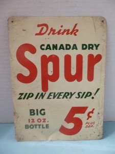 VINTAGE CANADA DRY SPUR METAL SIGN - SIZE 6" X 8 "