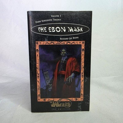 BYERS, Richard Lee The Ebon Mask. Dark Kingdoms Trilogy Volume 1 White Wolf