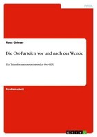 Die Ost-Parteien Vor Und Nach Der Wende Rosa Grieser