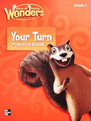 Reading Wonders, Grade 1, Your Turn Practice Book -  NEW Mcgraw Hill 2012