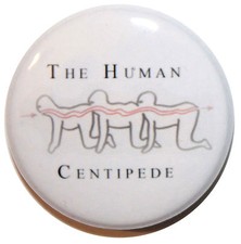 Image of 1" (25mm) 'The Human Centipede' Button Badge Pin - High Qulaity