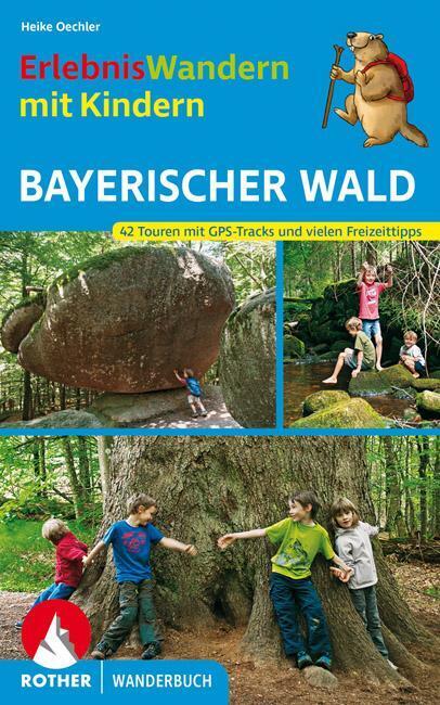 Erlebniswandern Mit Kindern Bayerischer Wald - Heike Oechler -