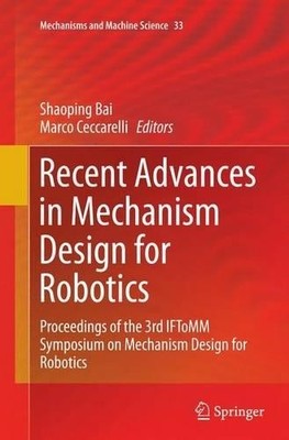 Recent Advances in Mechanism Design for Robotics - 9783319355610
