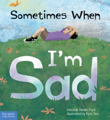 Sometimes When I'm Sad Hardcover Deborah Serani