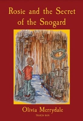 Rosie and the Secret of the Snogard by Olivia Merrydale Paperback Book