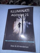 Illuminati Agenda 21: The Luciferian Plan to Destroy Humanity Dean Henderson