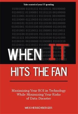 When IT Hits the Fan by Wes Herschberger