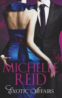 Exotic Affairs : The Mistress Bride / the Spanish Husband / the B