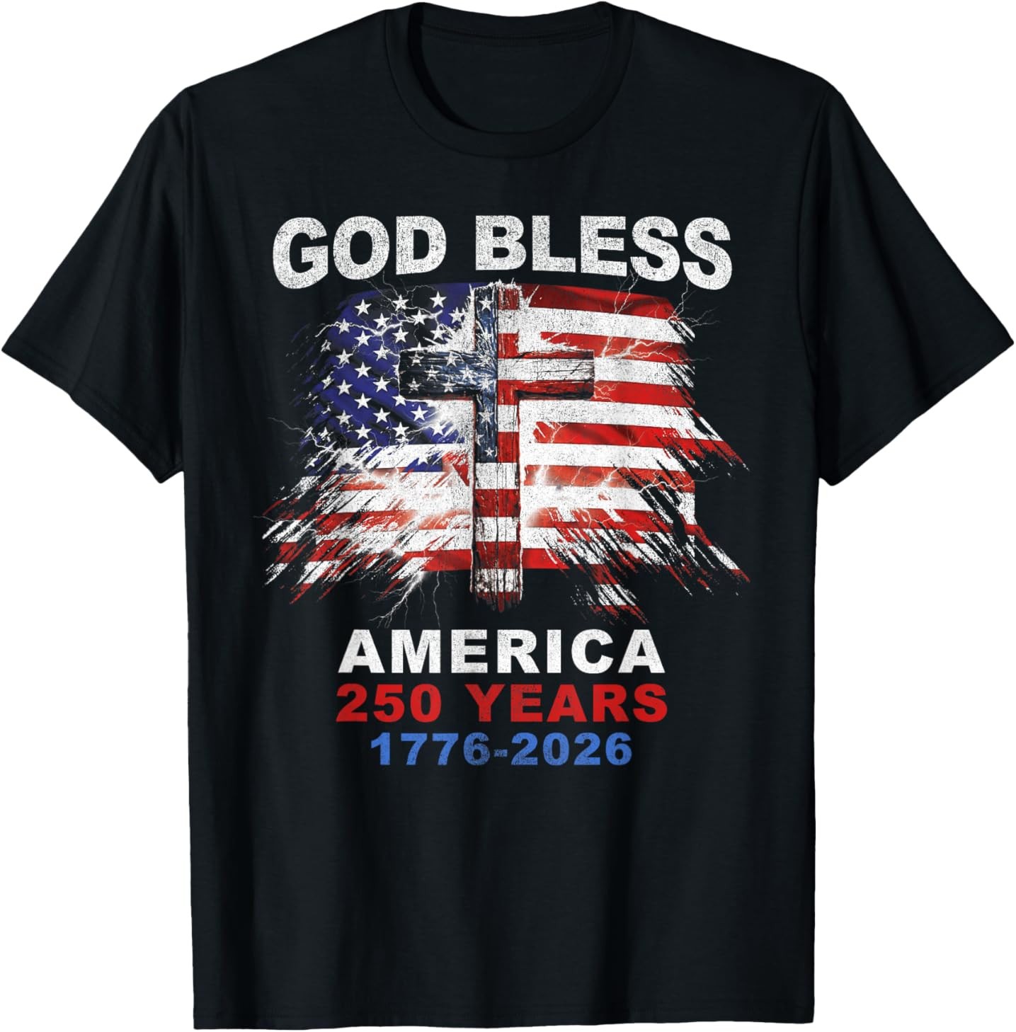 God Bless America 250 Years 1776-2026 Christian Cross Flag T-Shirt