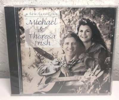 MICHAEL & THERESA IRISH A Few Favorites CD 1996 Brand New OOP B182/B208