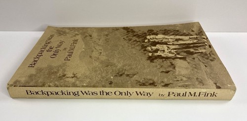 Backpacking Was the Only Way by Paul M. Fink SC 1975 Research Advisory - Picture 12 of 24