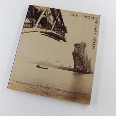 Light from the Dark Room: A Celebration of Scottish Photography, a Scottish-Cana