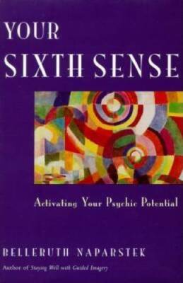 Your Sixth Sense:  Activating Your Psychic Potential - Hardcover - GOOD