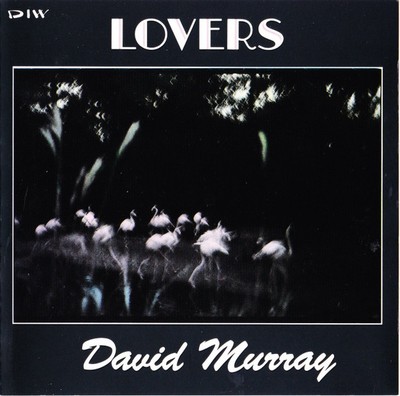 David Murray: Lovers MUSIC AUDIO CD 80s contemporary jazz 1988 DIW Records JAPAN