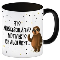 Fit? Ausgeschlafen? Motiviert? Ich Auch Nicht ... Kaffeebecher Henkel