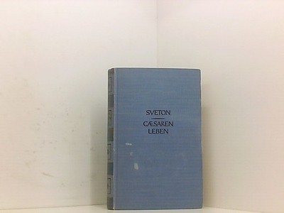 Sueton - Cäsarenleben Suetonius Tranquillus Gaius Max (Mitwirkender) Heinemann u