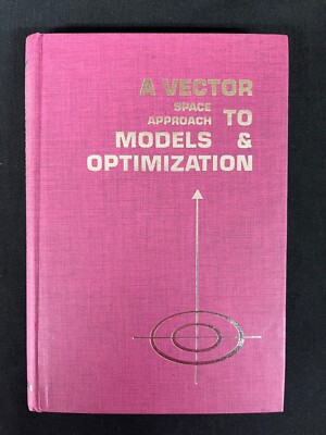 Vector Space Approach to Models and Optimization by Dorny HC VG 1983