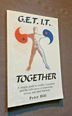 SIGNED G.E.T. I.T. Together : A Simple Guide to Conflict Resolution and the...