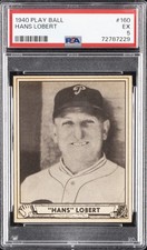 1940 PLAY BALL #160 HANS LOBERT PSA 5