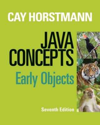 Java Concepts: Early Objects by Cay S Horstmann: Used