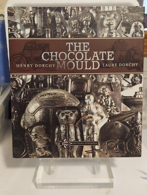 The Chocolate Mould Henry Dorchy/Laure Dorchy