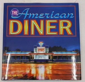 The American Diner Hardcover Book By Michael Karl Witzel EX