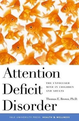 Attention Deficit Disorder   The Un..., Thomas E. Brown