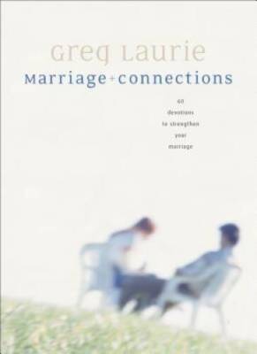 Marriage Connections - Paperback By Laurie, Greg - VERY GOOD