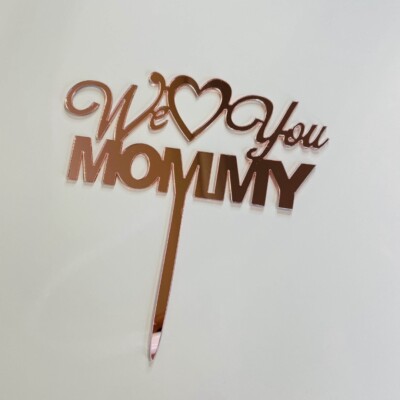 Acryl Cake Topper We Love U Mommy Rosegold Geburtstag Muttertag Party Deko 