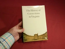 The History of Corrections in Virginia, Paul W. Keve, 1st Ed., 1986, w/ORIG DJ