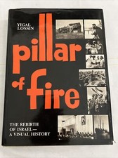 Pillar of Fire Rebirth of Israel Yigal Lossin A Visual History First Edition