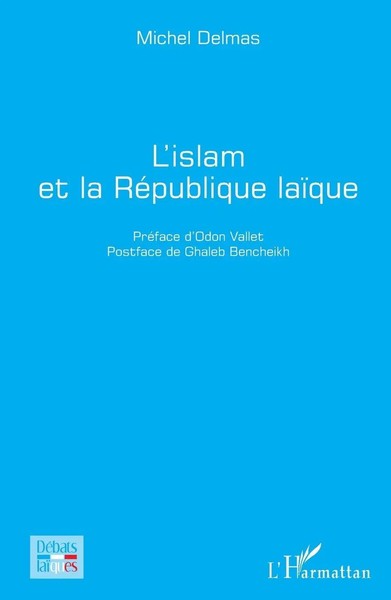 L'islam Et La RéPublique LaïQue | Michel Delmas | Taschenbuch | DéBats LaïQues-image