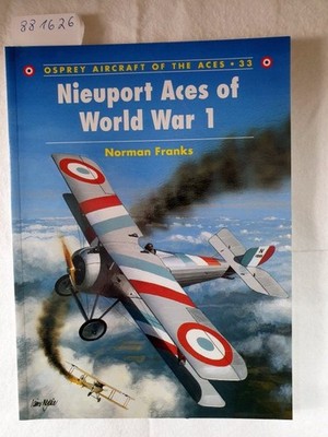 Nieuport Aces of World War 1 : (Osprey Aircraft Of The Aces : 33) : Franks, Norm