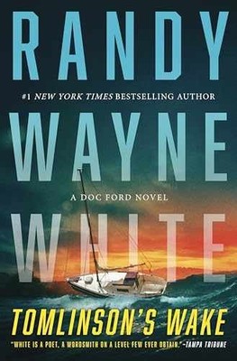Tomlinson's Wake: A Doc Ford - Hardcover, by Wayne White Randy - Very Good u