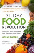 31-Day Food Revolution : Heal Your Body, Feel Great, and Transfor