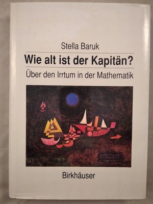Wie alt ist der Kapitän? Über den Irrtum in der Mathematik. Baruk, Stella: