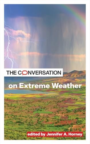 The Conversation on Extreme Weather by Jennifer A. Horney - - Image 3
