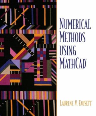 Numerical Methods Using MathCAD by Fausett, Laurene V.
