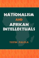 Nationalism And African Intellectuals Toyin Falola Taschenbuch Englisch 2004