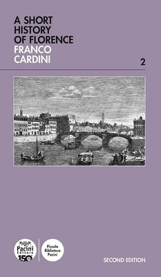 Franco Cardini A Short history of Florence (Paperback)
