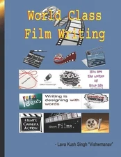World Class Film Writing by Lava Kush Singh Paperback Book