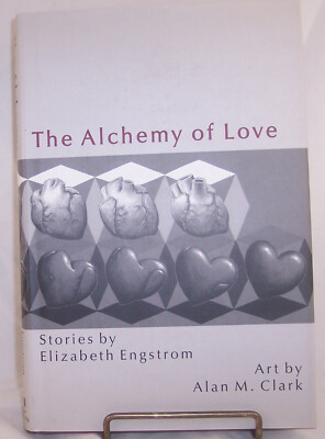 The Alchemy of Love Elizabeth Engstrom & Alan Clark 1998 Signed HC 1st #183/500