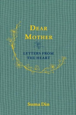 Suma Din Dear Mother (Gebundene Ausgabe)