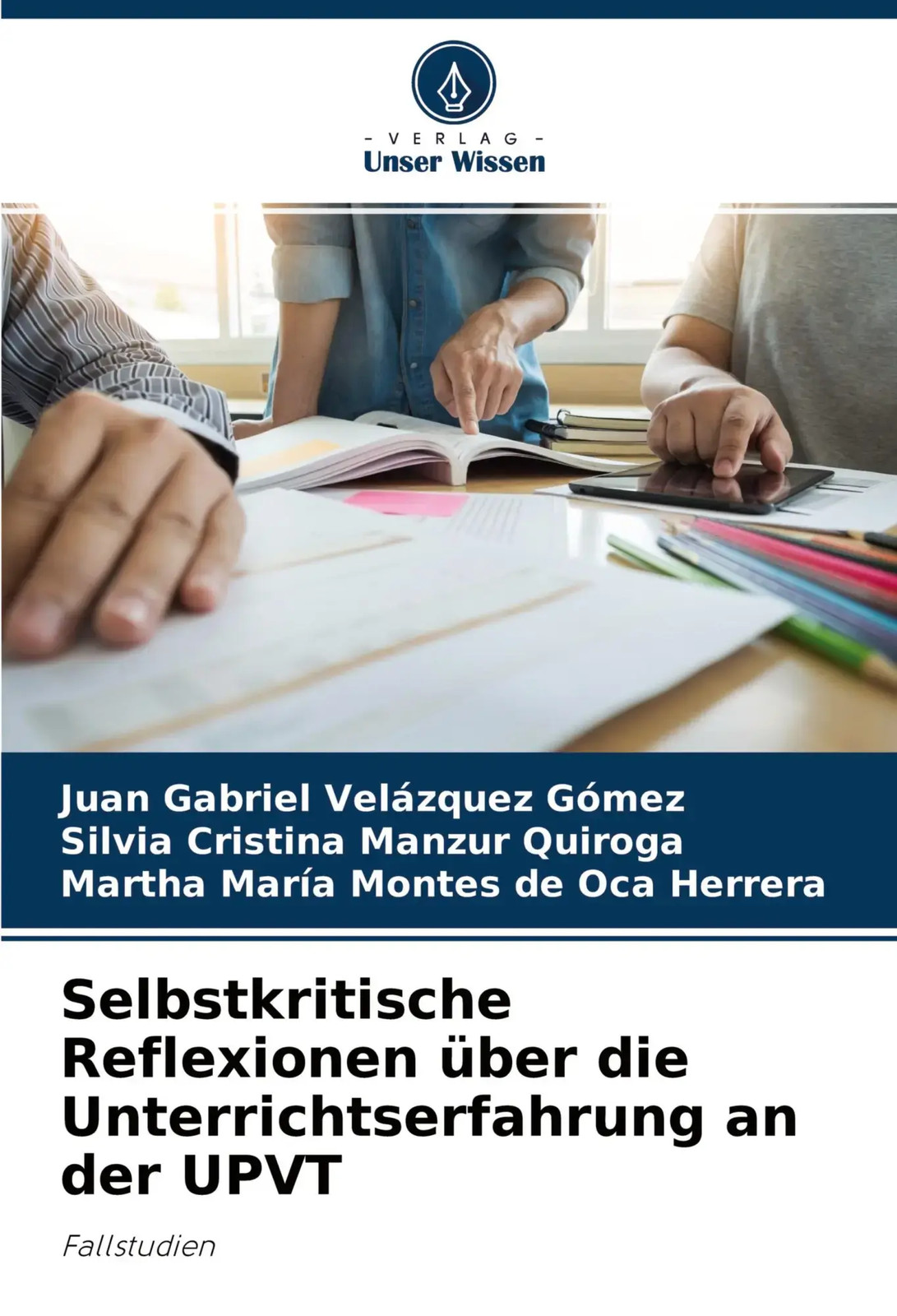 Juan Gabriel Velázquez Gómez (u. a.) | Selbstkritische Reflexionen über die... - Juan Gabriel Velázquez Gómez