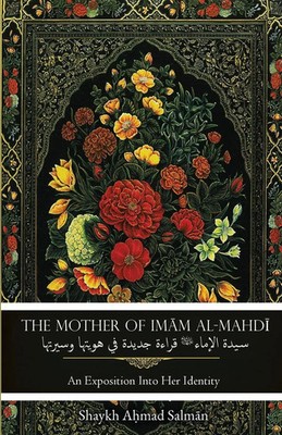 Shaykh Ahmad Salman | The Mother of Imam al-Mahdi | Taschenbuch | Englisch