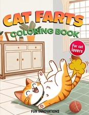Cat Farts Coloring Book: Irreverent Book for Adults and Kids &...