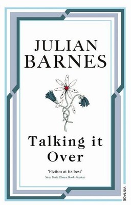 Talking It Over Julian Barnes