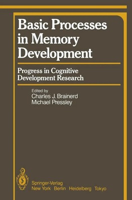C. J. Brainerd (u. a.) | Basic Processes in Memory Development | Taschenbuch