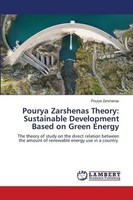 Pourya Zarshenas Theory: Sustainable Development Based On Green Energy Zarshenas