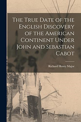 True Date of the English Discovery of the American Cont -  NEW Not Available 202